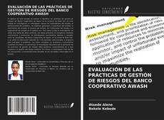 Copertina di EVALUACIÓN DE LAS PRÁCTICAS DE GESTIÓN DE RIESGOS DEL BANCO COOPERATIVO AWASH
