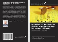 Bookcover of Gobernanza, asunción de riesgos y rendimiento de los bancos islámicos