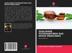 Buchcover von QUALIDADE FITOSSANITÁRIA DAS ERVAS MEDICINAIS