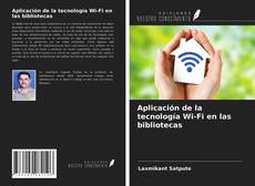 Borítókép a  Aplicación de la tecnología Wi-Fi en las bibliotecas - hoz