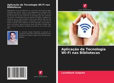 Buchcover von Aplicação da Tecnologia Wi-Fi nas Bibliotecas