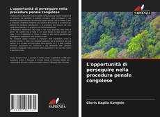 Copertina di L'opportunità di perseguire nella procedura penale congolese