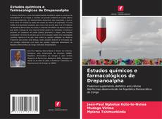 Buchcover von Estudos químicos e farmacológicos de Drepanoalpha