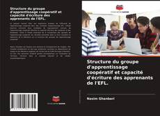 Buchcover von Structure du groupe d'apprentissage coopératif et capacité d'écriture des apprenants de l'EFL.
