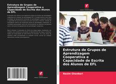 Buchcover von Estrutura de Grupos de Aprendizagem Cooperativa e Capacidade de Escrita dos Alunos de EFL