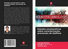 Estudos enumerativos sobre caracterização, prevenção de biofilme的封面