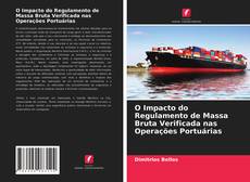 O Impacto do Regulamento de Massa Bruta Verificada nas Operações Portuárias的封面