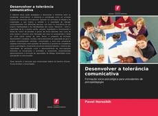 Buchcover von Desenvolver a tolerância comunicativa