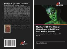 Couverture de Mystery Of The Ubaid Lizardmen - Rettiliani nell'antica Sumer