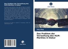 Copertina di Das Problem der Verwaltung des HLM-Marktes in Dakar