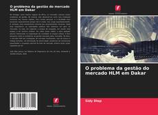 Buchcover von O problema da gestão do mercado HLM em Dakar