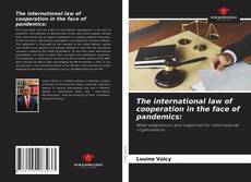 The international law of cooperation in the face of pandemics:的封面