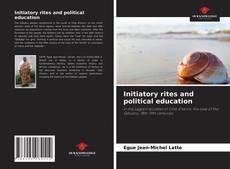 Initiatory rites and political education的封面