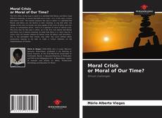 Buchcover von Moral Crisis or Moral of Our Time?