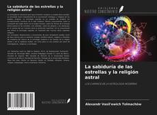 Copertina di La sabiduría de las estrellas y la religión astral