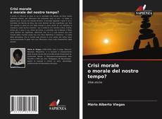 Copertina di Crisi morale o morale del nostro tempo?