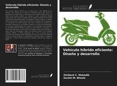 Copertina di Vehículo híbrido eficiente: Diseño y desarrollo