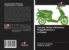 Copertina di Veicolo ibrido efficiente: Progettazione e sviluppo