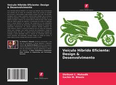 Borítókép a  Veículo Híbrido Eficiente: Design & Desenvolvimento - hoz