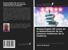 Copertina di Researchgate RG score en la determinación de los pioneros modernos de la medicina