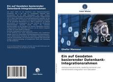 Обложка Ein auf Geodaten basierender Datenbank-Integrationsrahmen