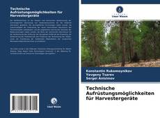 Buchcover von Technische Aufrüstungsmöglichkeiten für Harvestergeräte