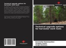 Couverture de Technical upgrade options for harvester work tools