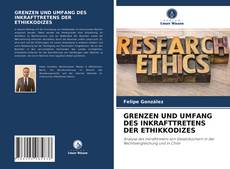 Buchcover von GRENZEN UND UMFANG DES INKRAFTTRETENS DER ETHIKKODIZES