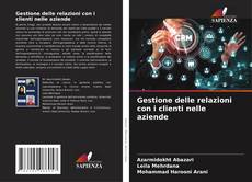 Copertina di Gestione delle relazioni con i clienti nelle aziende