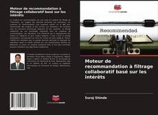 Moteur de recommandation à filtrage collaboratif basé sur les intérêts kitap kapağı