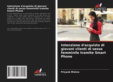Intenzione d'acquisto di giovani clienti di sesso femminile tramite Smart Phone的封面