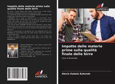 Impatto delle materie prime sulla qualità finale delle birre的封面