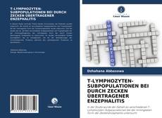 Borítókép a  T-LYMPHOZYTEN-SUBPOPULATIONEN BEI DURCH ZECKEN ÜBERTRAGENER ENZEPHALITIS - hoz