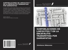 Copertina di SUBPOBLACIONES DE LINFOCITOS T EN LA ENCEFALITIS TRANSMITIDA POR GARRAPATAS
