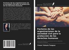 Borítókép a  Factores de las organizaciones de la sociedad civil para la protección de los derechos humanos - hoz