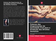 Couverture de Fatores das Organizações da Sociedade Civil para a Proteção dos Direitos Humanos