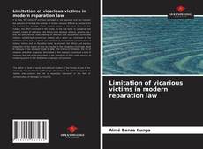 Capa do livro de Limitation of vicarious victims in modern reparation law 