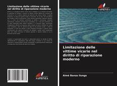 Limitazione delle vittime vicarie nel diritto di riparazione moderno的封面