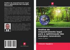 Couverture de Análise do enquadramento legal para a optimização das energias renováveis