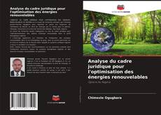 Borítókép a  Analyse du cadre juridique pour l'optimisation des énergies renouvelables - hoz