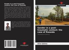 Couverture de Gender in a post-traumatic context: the case of Rwanda