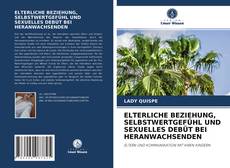 Couverture de ELTERLICHE BEZIEHUNG, SELBSTWERTGEFÜHL UND SEXUELLES DEBÜT BEI HERANWACHSENDEN