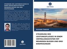Couverture de STEUERUNG DES LEISTUNGSFLUSSES IN EINEM VERTEILUNGSSYSTEM MIT MEHREREN BUSSEN UND DREI EINSPEISUNGEN