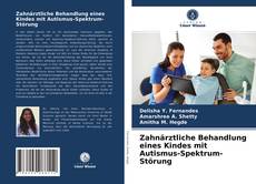 Capa do livro de Zahnärztliche Behandlung eines Kindes mit Autismus-Spektrum-Störung 