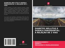 Обложка DIABETES MELLITUS E DOENÇA PERIODONTAL: A RELAÇÃO DE 2 VIAS