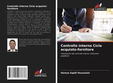 Copertina di Controllo interno Ciclo acquisto-fornitore