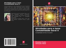 Bookcover of Atividades para o tema Contabilidade Geral II