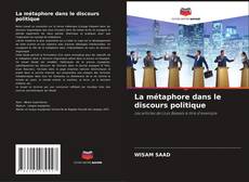 Copertina di La métaphore dans le discours politique