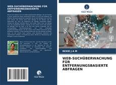 Buchcover von WEB-SUCHÜBERWACHUNG FÜR ENTFERNUNGSBASIERTE ABFRAGEN