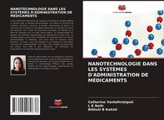 NANOTECHNOLOGIE DANS LES SYSTÈMES D'ADMINISTRATION DE MÉDICAMENTS的封面